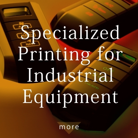 Specialized Printing for Industrial Equipment